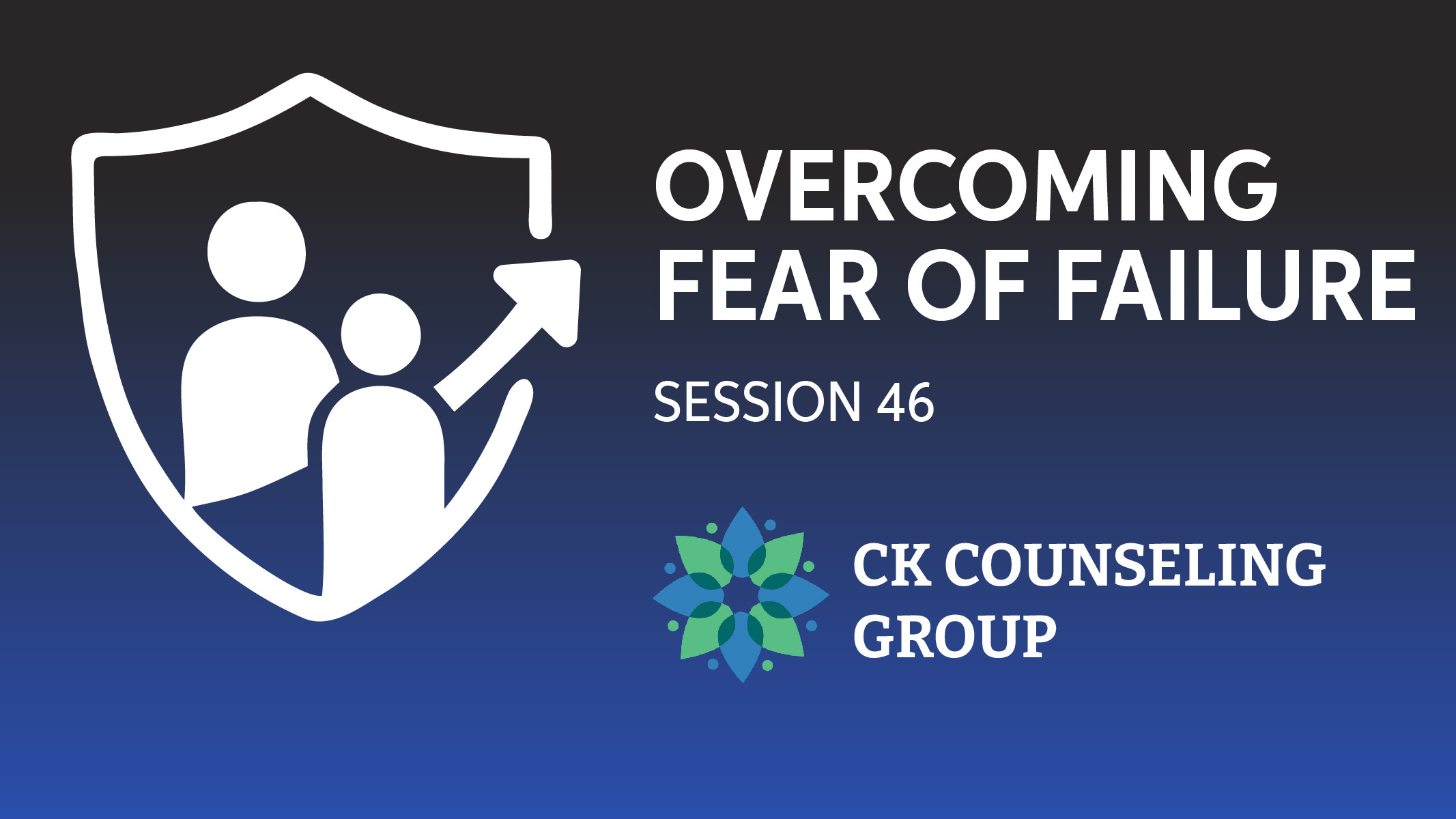 Session 46 Overcoming Fear of Failure